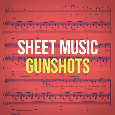'Gunshots' Sheet Music