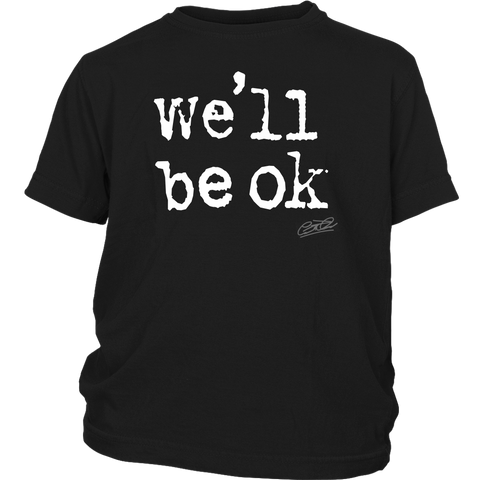 we'll be ok youth t-shirt