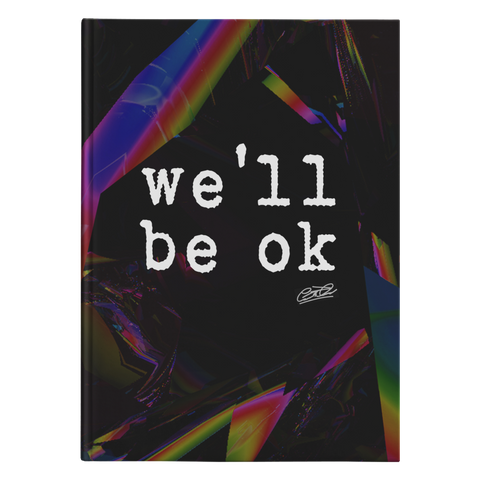 we'll be ok - hardcover journal